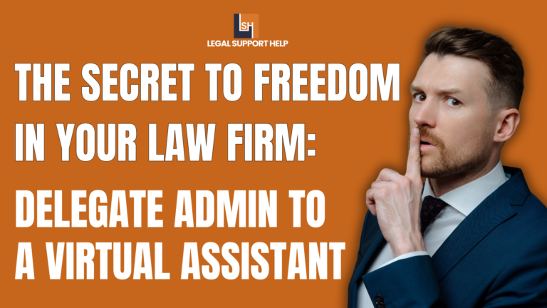 virtual legal assistant helping an attorney delegate administrative work